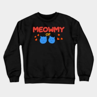 Meowmy of two boys Crewneck Sweatshirt